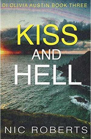 Kiss and Hell by Nic Roberts