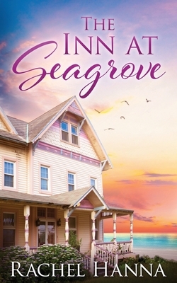 The Inn At Seagrove by Rachel Hanna