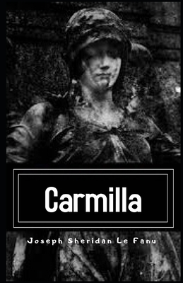 Carmilla Illustrated by J. Sheridan Le Fanu