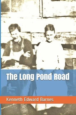 The Long Pond Road by Kenneth Edward Barnes