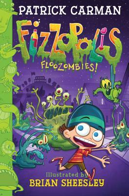 Fizzopolis #2: Floozombies! by Patrick Carman