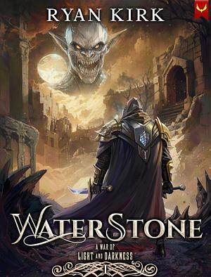 Waterstone: by Ryan Kirk, Ryan Kirk