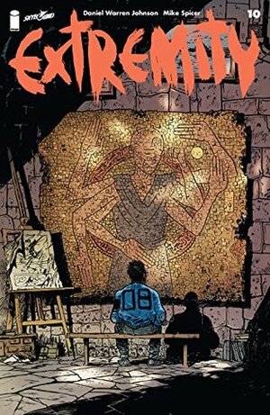 Extremity #10 by Mike Spicer, Daniel Warren Johnson