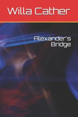 Alexander's Bridge by Willa Cather