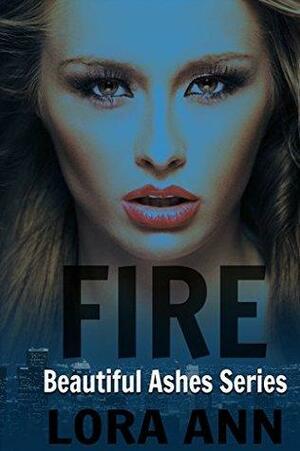 Fire by Lora Ann