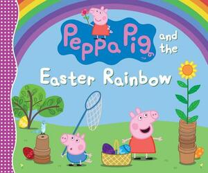 Peppa Pig and the Easter Rainbow by Candlewick Press