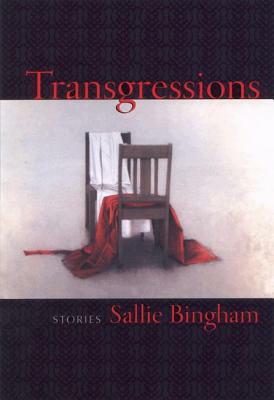 Transgressions: Stories by Sallie Bingham