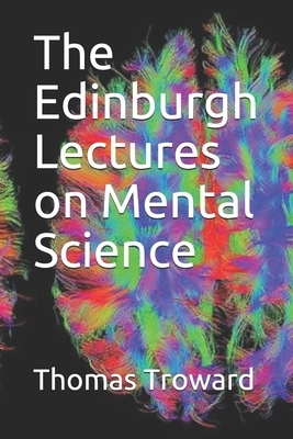 The Edinburgh Lectures on Mental Science by Thomas Troward