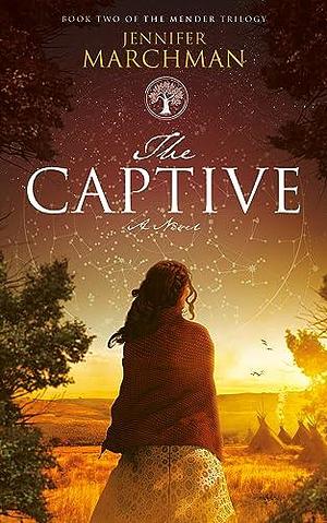 The Captive by Jennifer Marchman, Jennifer Marchman