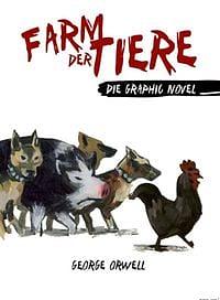 Farm der Tiere Die Graphic Novel by George Orwell