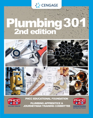Plumbing 301 by Ed Moore, Phcc Educational Foundation