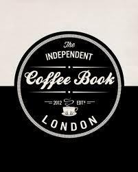 The Independent Coffee Book: London by Victor Frankowski, Price Lloyd, Alex Evans