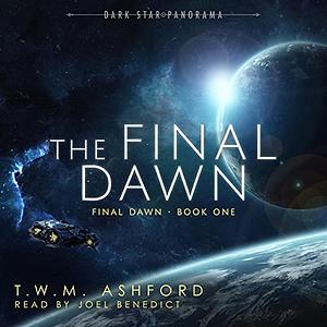 The Final Dawn by T.W.M. Ashford