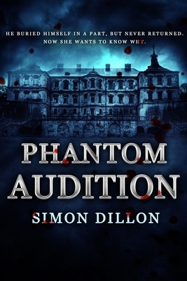 Phantom Audition by Simon Dillon