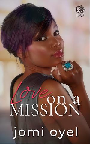 Love on a Mission by Jomi Oyel