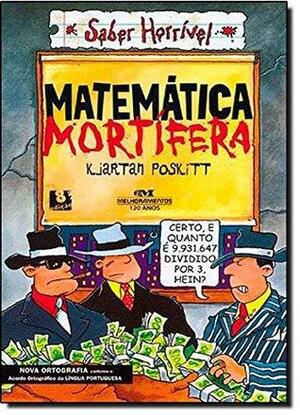 Matemática Mortífera by Kjartan Poskitt