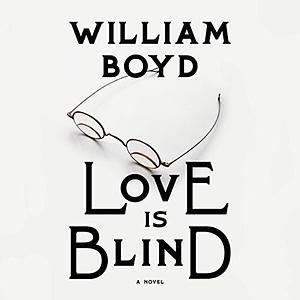 Love is Blind by William Boyd