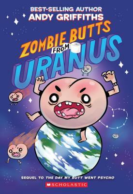 Zombie Butts from Uranus by Andy Griffiths