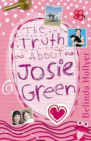 The Truth About Josie Green by Belinda Hollyer