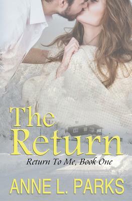The Return by Anne L. Parks