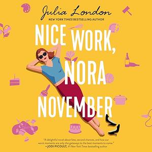 Nice Work, Nora November by Julia London