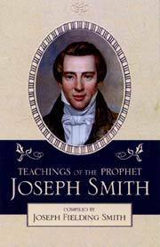 Teachings of the Prophet Joseph Smith by Joseph Fielding Smith