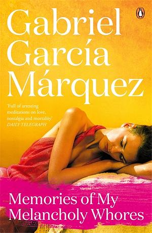 Memories of My Melancholy Whores by Gabriel García Márquez
