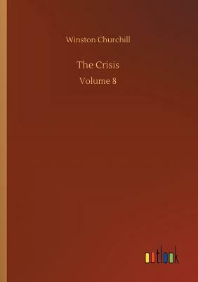 The Crisis by Winston Churchill