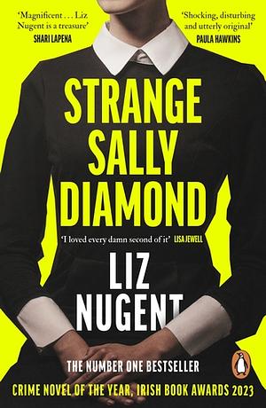 Strange Sally Diamond: A BBC Between the Covers Book Club Pick by Liz Nugent