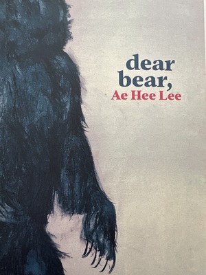 Dear bear, by Ae Hee Lee