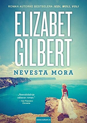 Nevesta mora by Elizabeth Gilbert