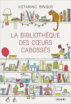 La Bibliothèque des cœurs cabossés by Carine Bruy, Katarina Bivald