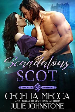 Scandalous Scot by Cecelia Mecca, Julie Johnstone