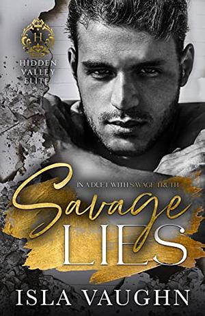 Savage Lies: A High School Bully Romance by Isla Vaughn