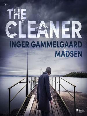 The Cleaner by Inger Gammelgaard Madsen