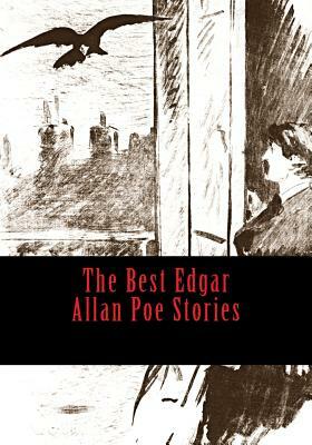 The Best Edgar Allan Poe Stories by Edgar Allan Poe