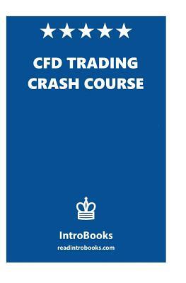 CFD Trading Crash Course by Introbooks