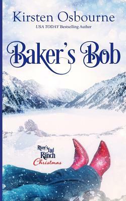Baker's Bob by Kirsten Osbourne