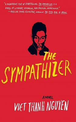 The Sympathizer by Viet Thanh Nguyen