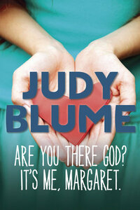 Are You There God? It's Me, Margaret by Judy Blume