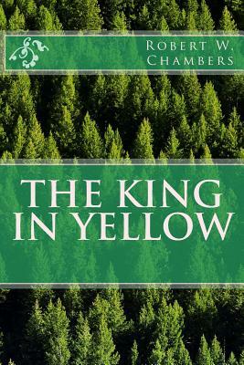 The King in Yellow by Robert W. Chambers