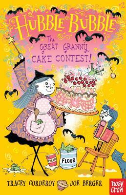 The Great Granny Cake Contest! by Tracey Corderoy