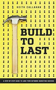 Build to Last by Keith Callahan