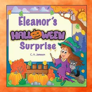 Eleanor's Halloween Surprise (Personalized Books for Children) by C. a. Jameson