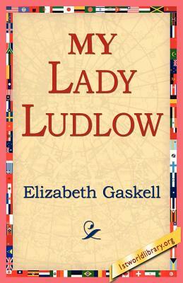 My Lady Ludlow by Elizabeth Gaskell