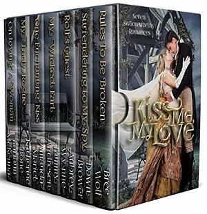 Kiss Me, My Love by Bree Wolf, Bree Wolf, Dawn Brower, Aubrey Wynne