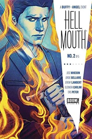 Welcome Back to the Hellmouth, No. 2 by Jeremy Lambert, Joss Whedon, Jordie Bellaire