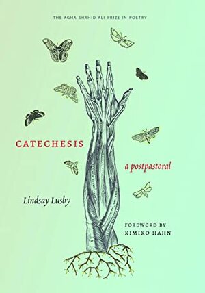 Catechesis: A Postpastoral by Lindsay Lusby