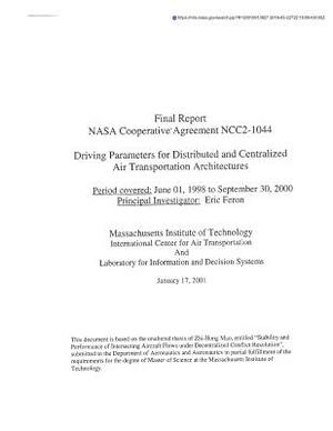 Driving Parameters for Distributed and Centralized Air Transportation Architectures by National Aeronautics and Space Adm Nasa