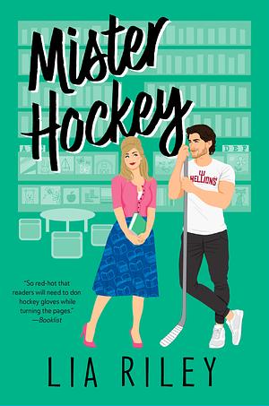 Mister Hockey by Lia Riley